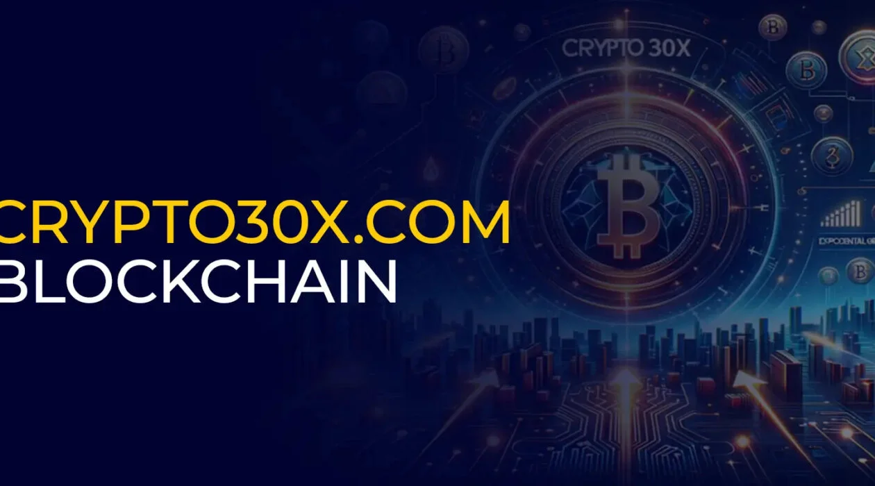 How Crypto30x.com Blockchain is Revolutionizing Trading
